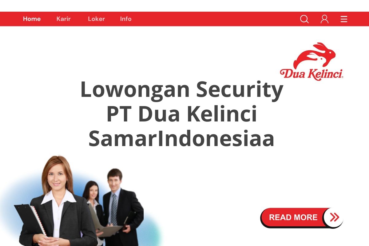 Lowongan Security PT Dua Kelinci SamarIndonesiaa