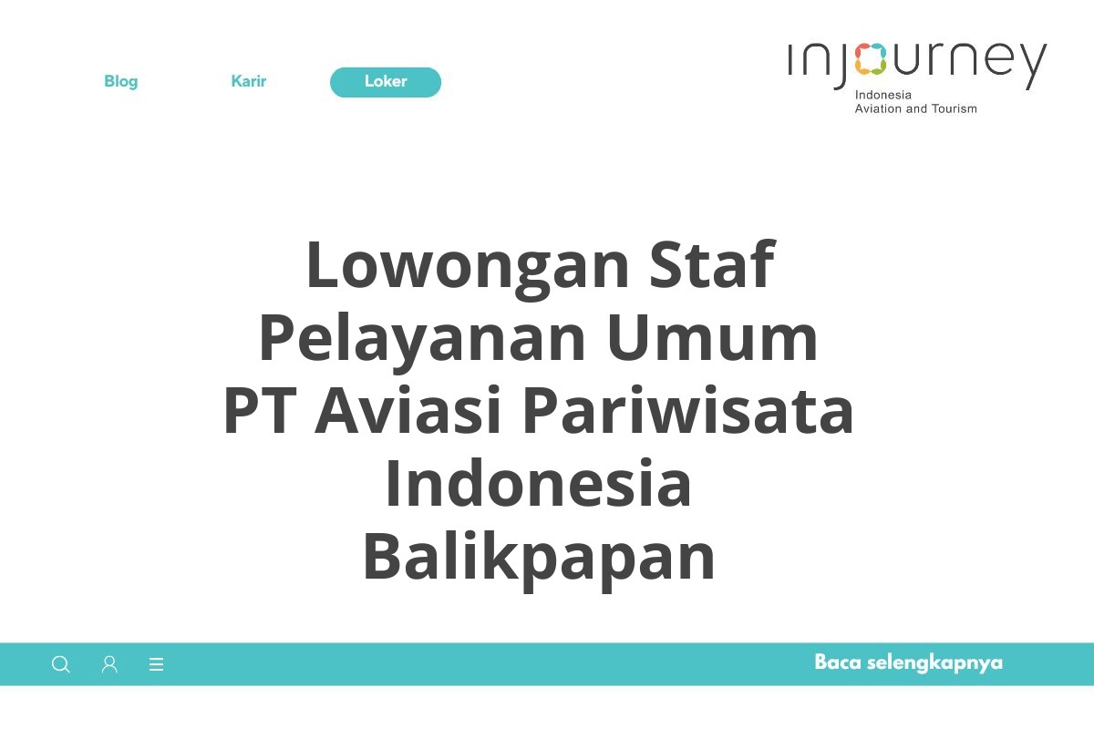 Lowongan Staf Pelayanan Umum PT Aviasi Pariwisata Indonesia Balikpapan