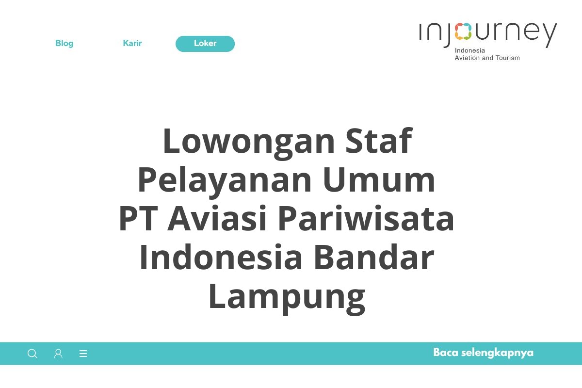 Lowongan Staf Pelayanan Umum PT Aviasi Pariwisata Indonesia Bandar Lampung