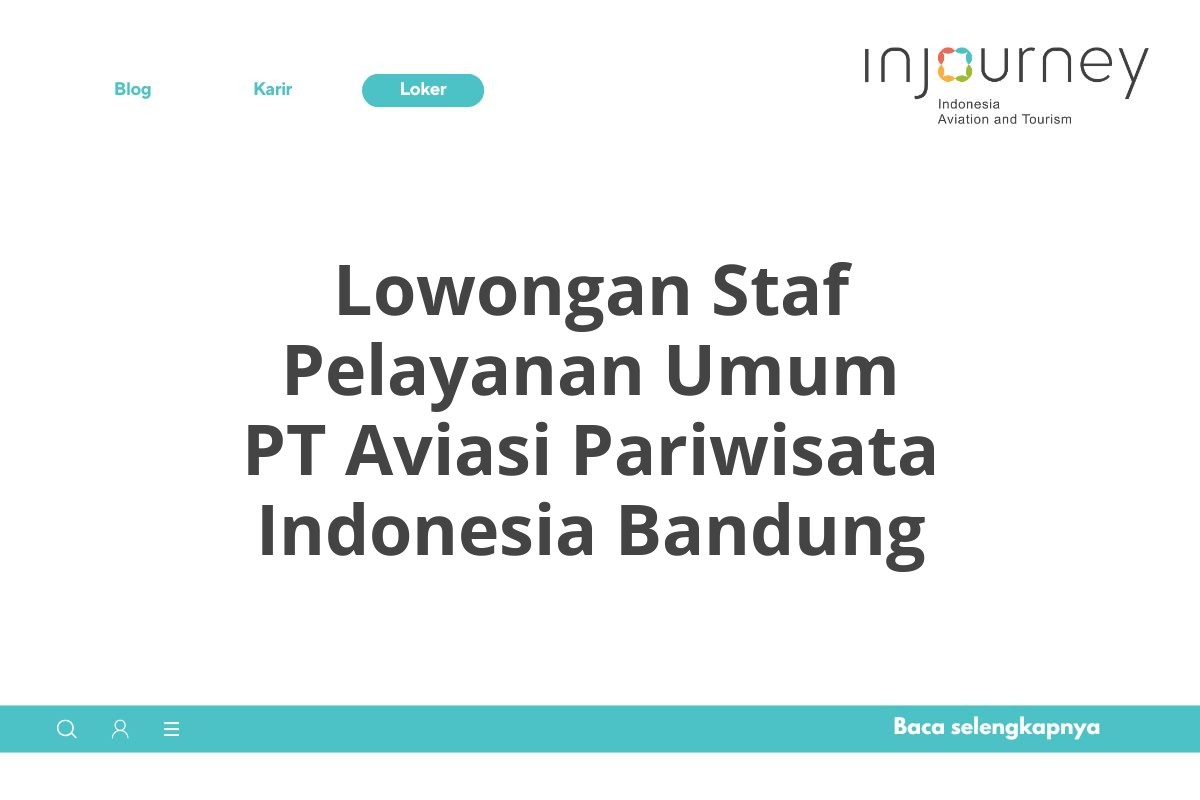 Lowongan Staf Pelayanan Umum PT Aviasi Pariwisata Indonesia Bandung