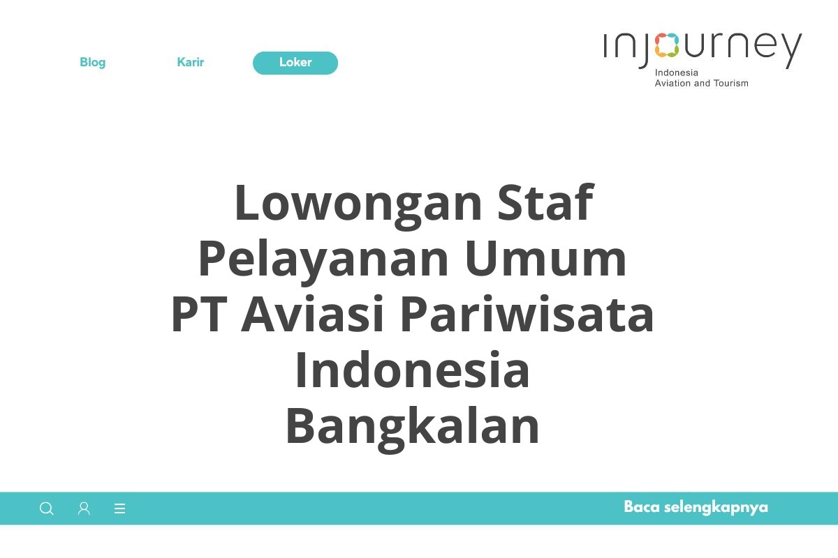 Lowongan Staf Pelayanan Umum PT Aviasi Pariwisata Indonesia Bangkalan