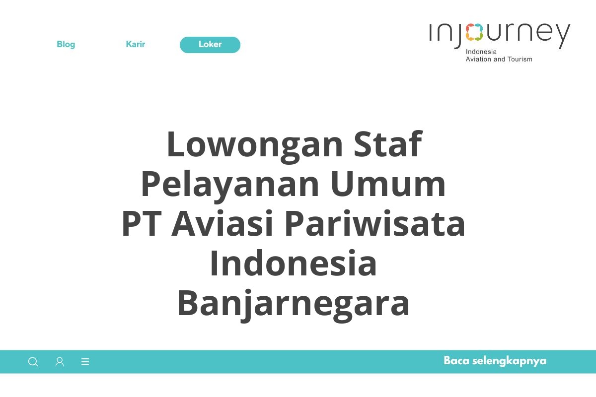 Lowongan Staf Pelayanan Umum PT Aviasi Pariwisata Indonesia Banjarnegara
