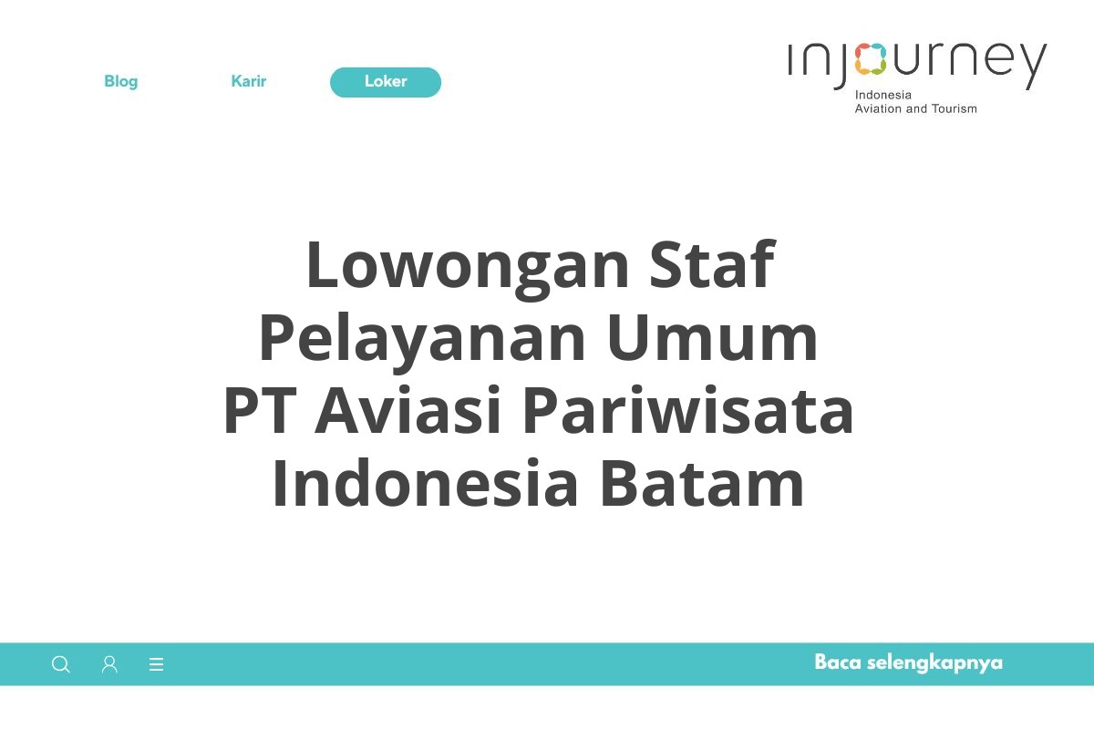 Lowongan Staf Pelayanan Umum PT Aviasi Pariwisata Indonesia Batam
