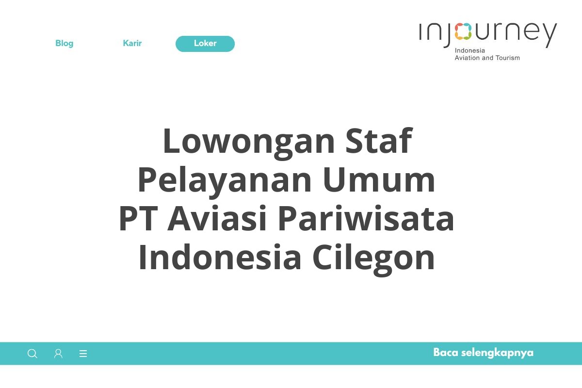 Lowongan Staf Pelayanan Umum PT Aviasi Pariwisata Indonesia Cilegon