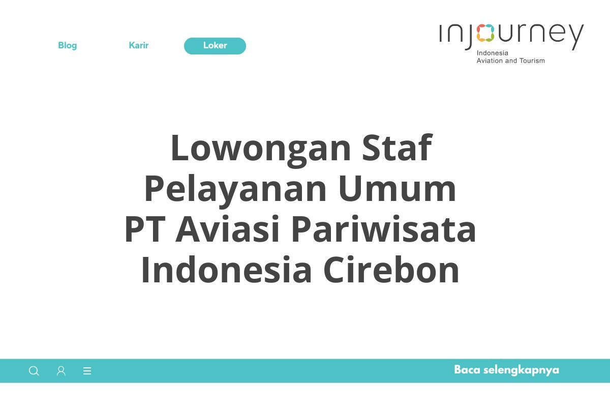 Lowongan Staf Pelayanan Umum PT Aviasi Pariwisata Indonesia Cirebon