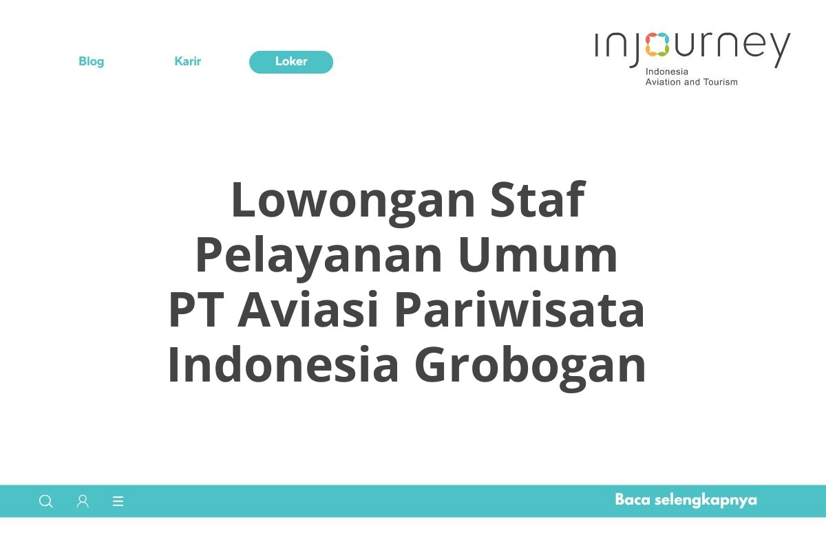 Lowongan Staf Pelayanan Umum PT Aviasi Pariwisata Indonesia Grobogan