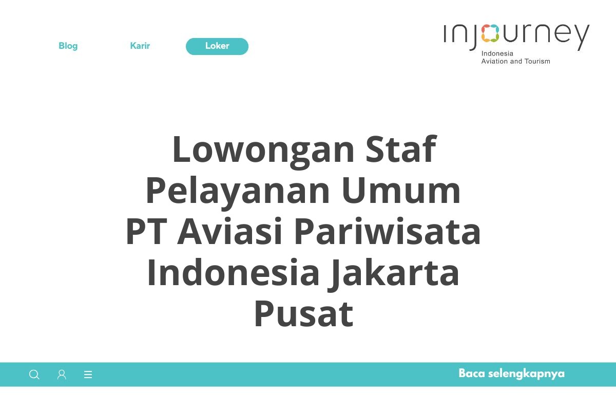 Lowongan Staf Pelayanan Umum PT Aviasi Pariwisata Indonesia Jakarta Pusat