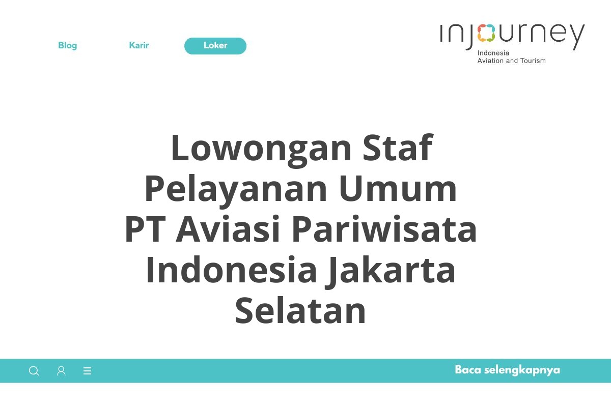 Lowongan Staf Pelayanan Umum PT Aviasi Pariwisata Indonesia Jakarta Selatan