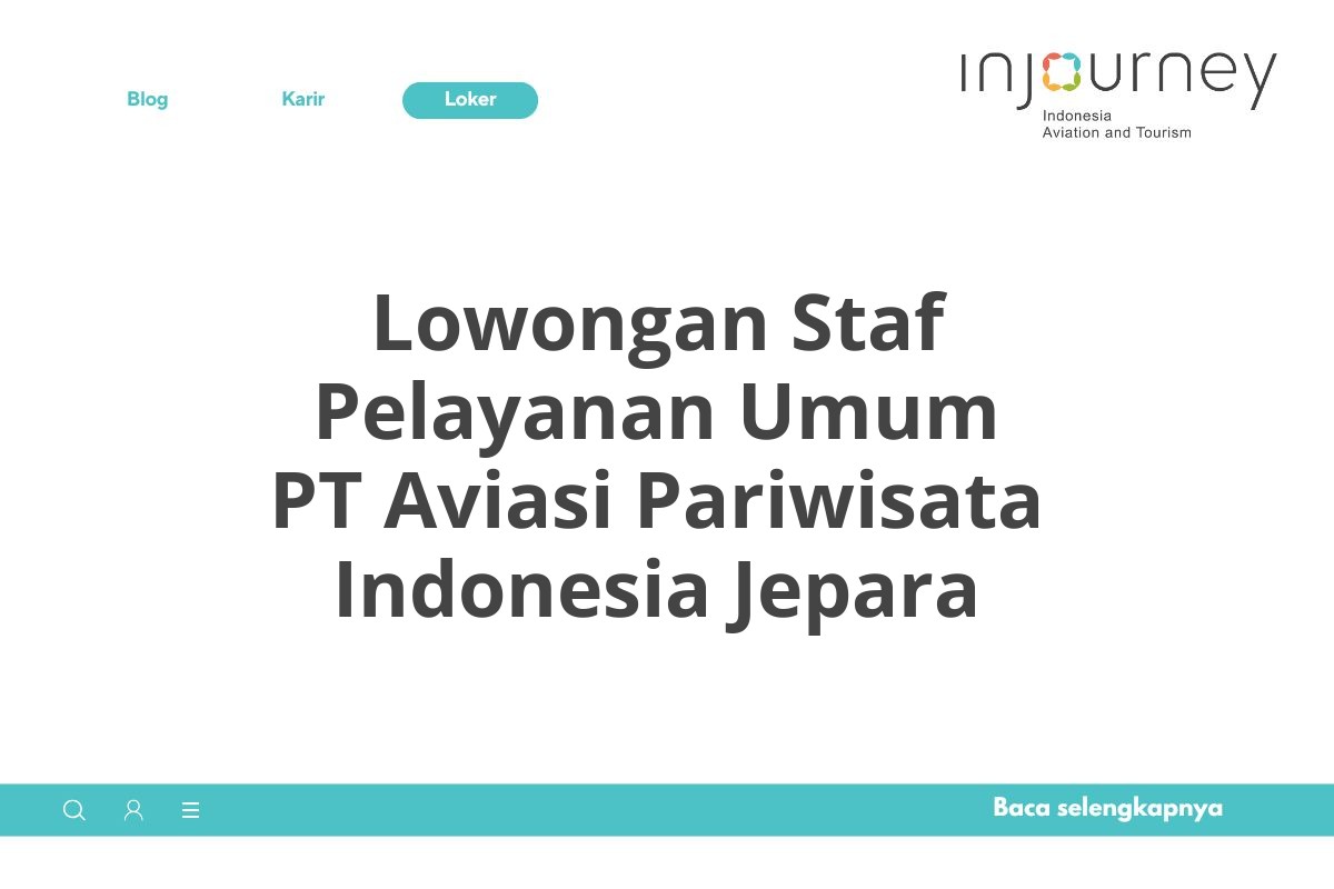 Lowongan Staf Pelayanan Umum PT Aviasi Pariwisata Indonesia Jepara