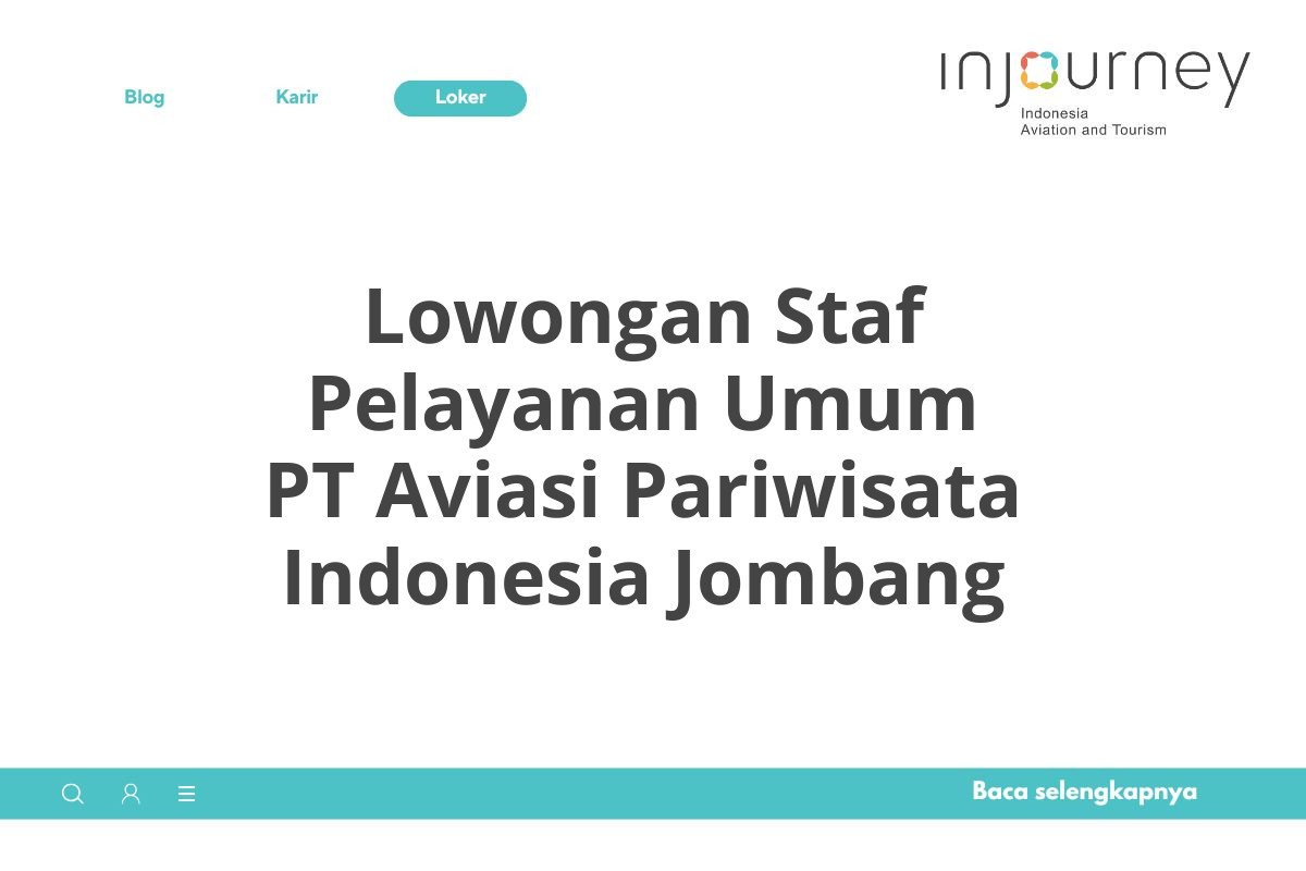 Lowongan Staf Pelayanan Umum PT Aviasi Pariwisata Indonesia Jombang