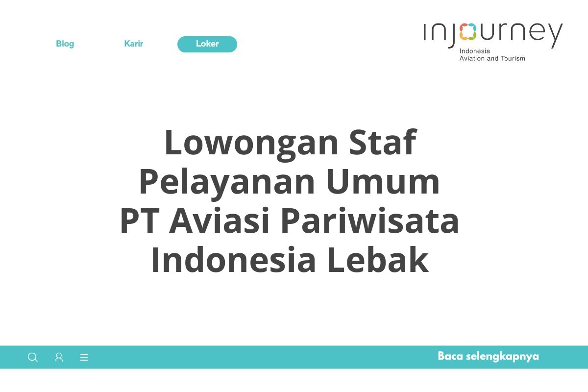 Lowongan Staf Pelayanan Umum PT Aviasi Pariwisata Indonesia Lebak