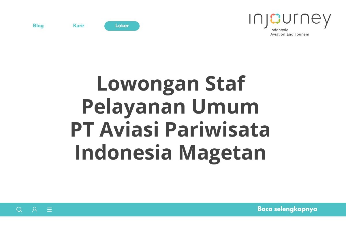 Lowongan Staf Pelayanan Umum PT Aviasi Pariwisata Indonesia Magetan