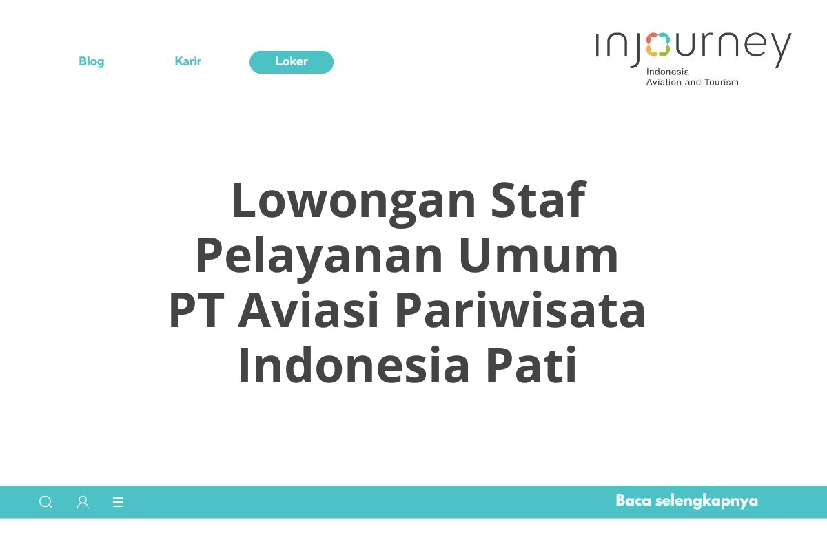 Lowongan Staf Pelayanan Umum PT Aviasi Pariwisata Indonesia Pati