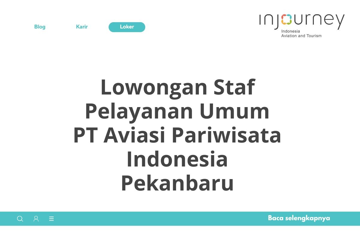 Lowongan Staf Pelayanan Umum PT Aviasi Pariwisata Indonesia Pekanbaru