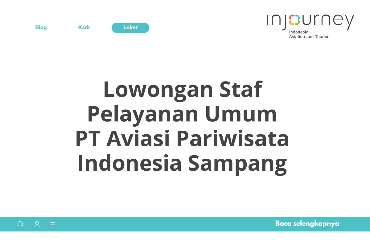 Lowongan Staf Pelayanan Umum PT Aviasi Pariwisata Indonesia Sampang