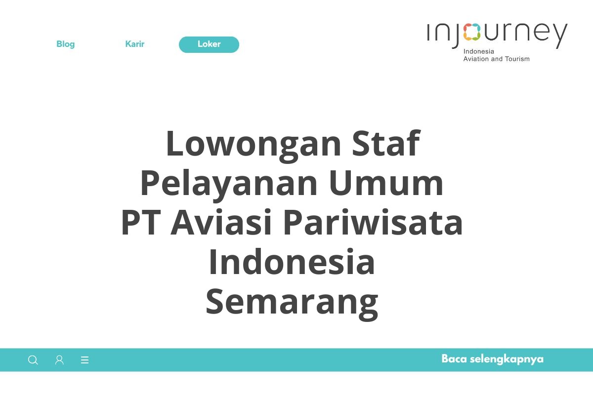 Lowongan Staf Pelayanan Umum PT Aviasi Pariwisata Indonesia Semarang