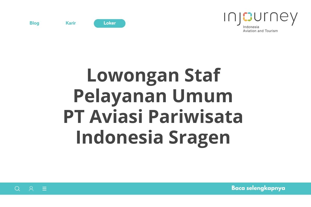 Lowongan Staf Pelayanan Umum PT Aviasi Pariwisata Indonesia Sragen