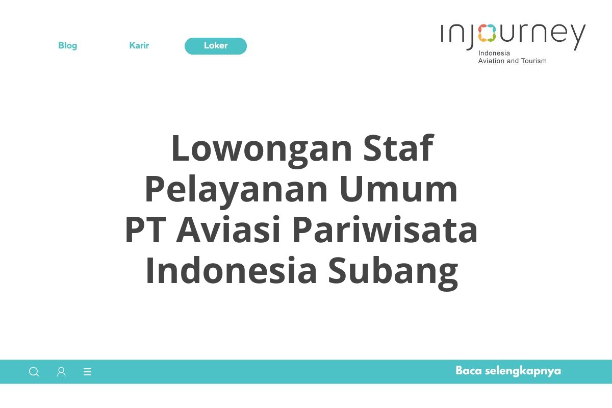 Lowongan Staf Pelayanan Umum PT Aviasi Pariwisata Indonesia Subang