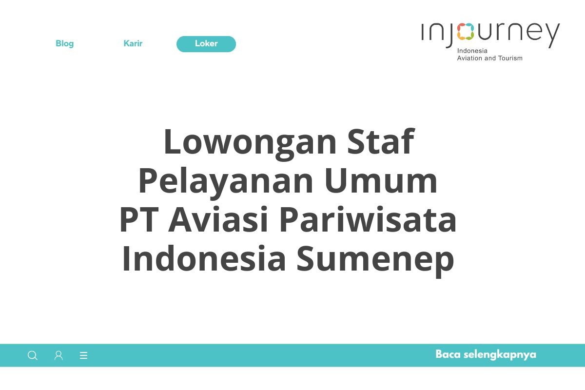 Lowongan Staf Pelayanan Umum PT Aviasi Pariwisata Indonesia Sumenep