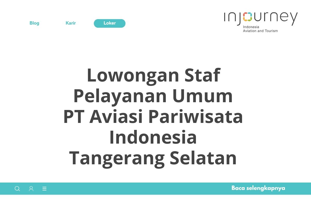 Lowongan Staf Pelayanan Umum PT Aviasi Pariwisata Indonesia Tangerang Selatan