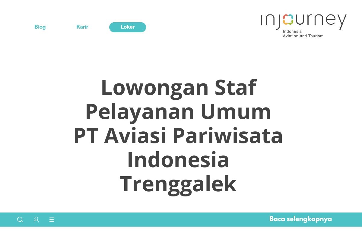 Lowongan Staf Pelayanan Umum PT Aviasi Pariwisata Indonesia Trenggalek
