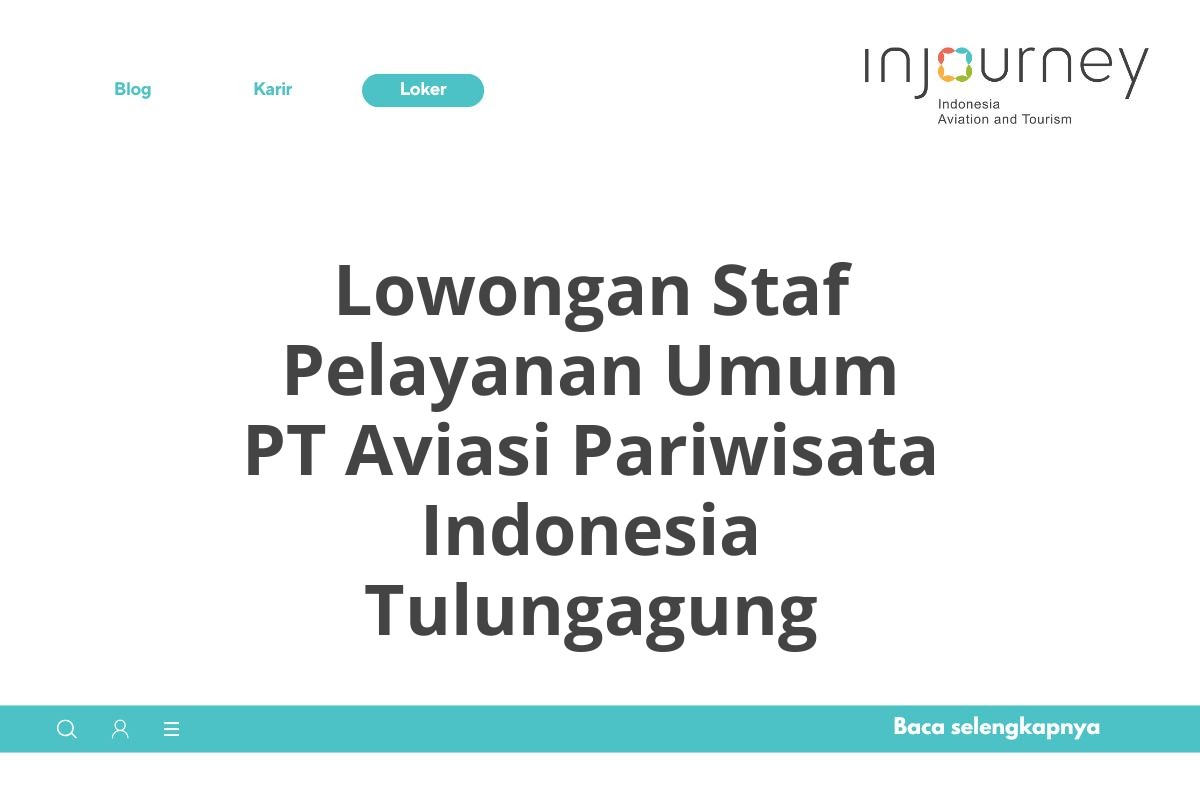 Lowongan Staf Pelayanan Umum PT Aviasi Pariwisata Indonesia Tulungagung