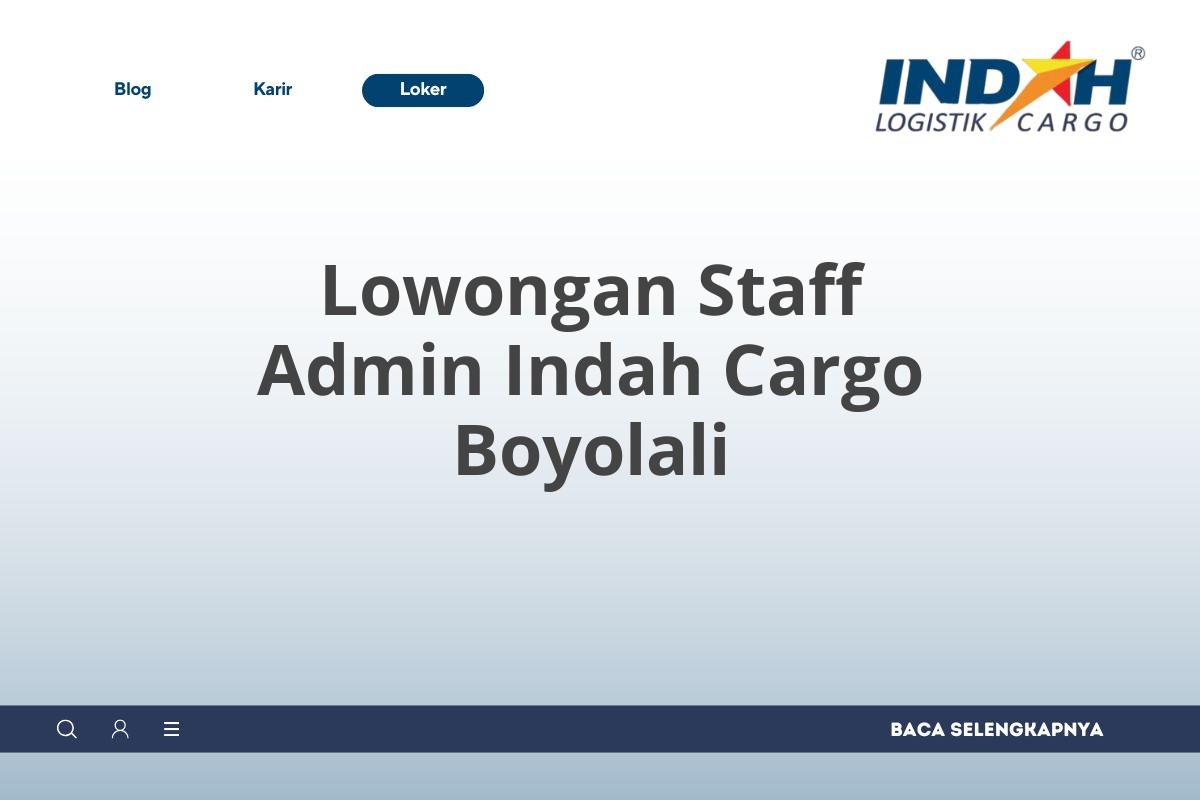 Lowongan Staff Admin Indah Cargo Boyolali