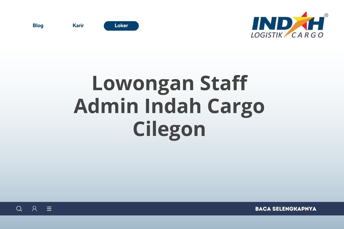 Lowongan Staff Admin Indah Cargo Cilegon