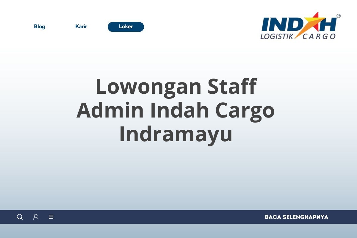 Lowongan Staff Admin Indah Cargo Indramayu