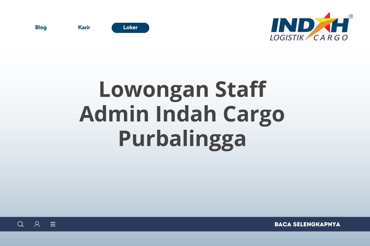 Lowongan Staff Admin Indah Cargo Purbalingga