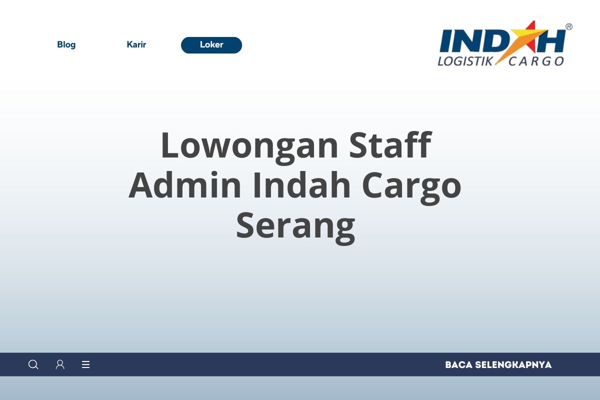 Lowongan Staff Admin Indah Cargo Serang