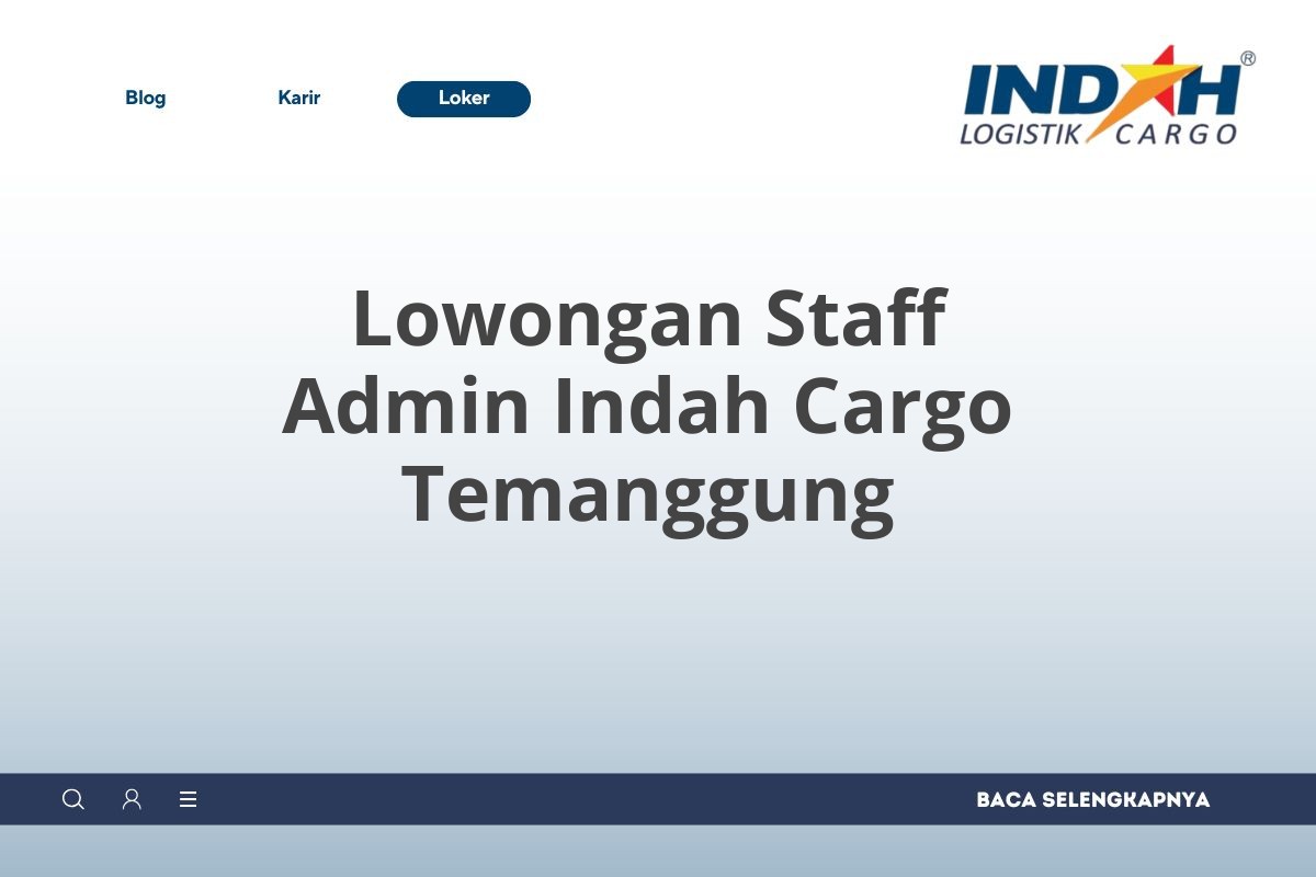 Lowongan Staff Admin Indah Cargo Temanggung