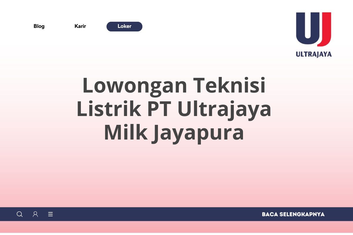 Lowongan Teknisi Listrik PT Ultrajaya Milk Jayapura