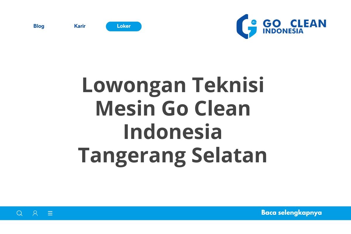 Lowongan Teknisi Mesin Go Clean Indonesia Tangerang Selatan