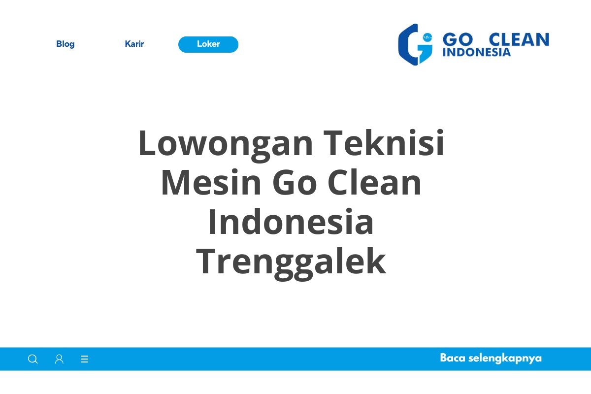 Lowongan Teknisi Mesin Go Clean Indonesia Trenggalek